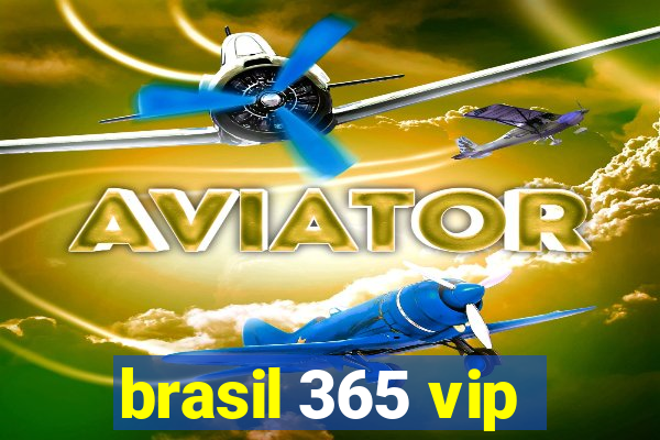 brasil 365 vip